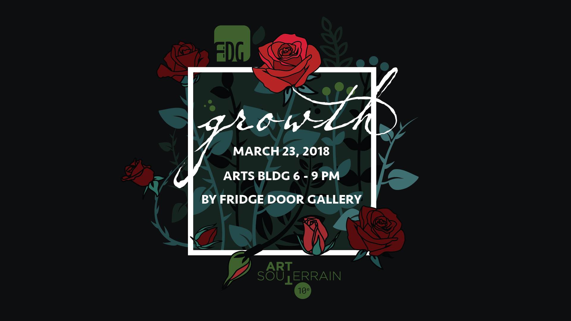 March 23, 2018 - Growth // FDG x Art Souterrain