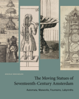The Moving Statues of Seventeenth-Century Amsterdam book cover