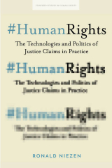 Book cover of #HumanRights: The Technologies and Politics of Justice Claims in Practice