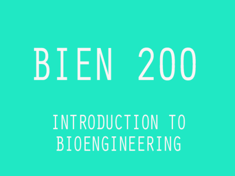 BIEN 200 Introduction to Bioengineering