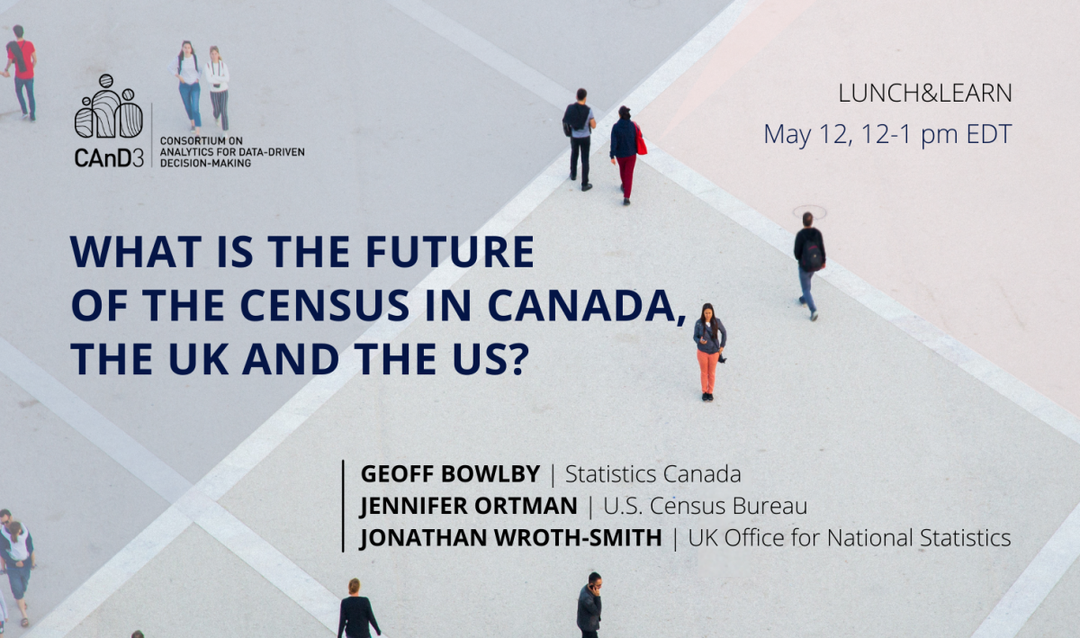 What Is The Future Of The Census In Canada The Uk And The Us Consortium On Analytics For Data Driven Decision Making Cand3 Mcgill University
