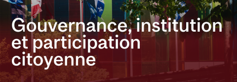 Axe «Gouvernance, institution et participation citoyenne»