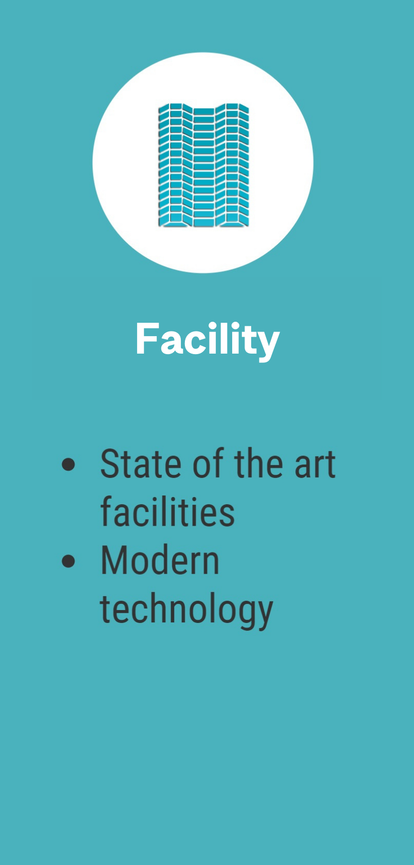 Image text: Facility | • State of the art facilities • Modern technology