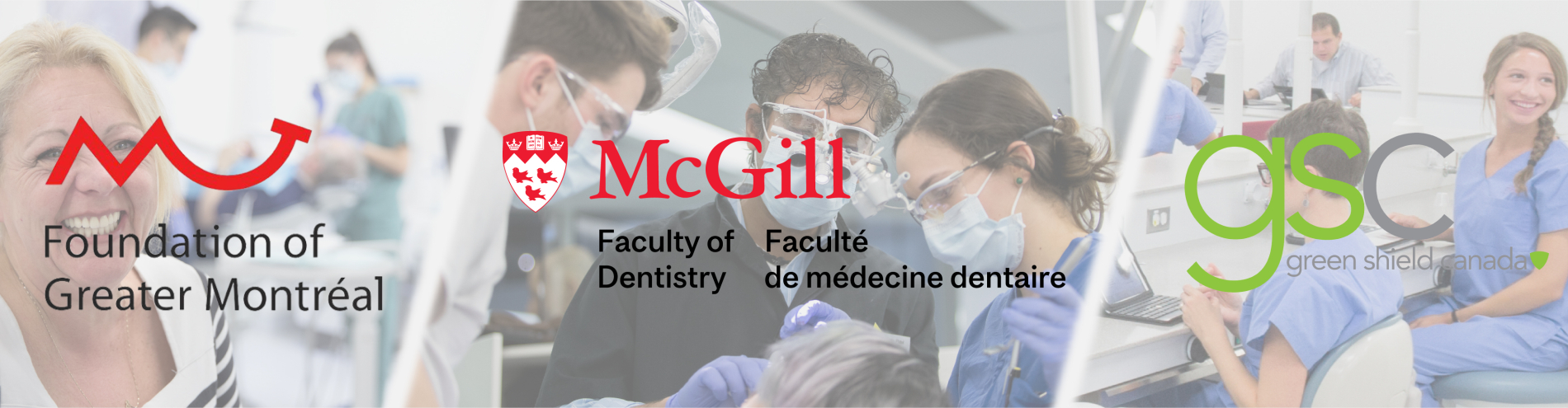 Foundation of Greater Montreal, Faculty of Dentistry, GreenShield Canada