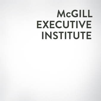 McGill Executive Institute McGill Executive Institute