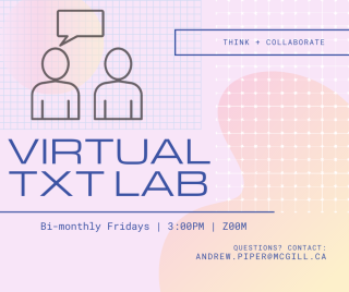 A graphic announcing the Txt Lab Meetings in Fall 2021 with the contact information 