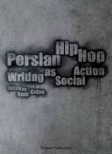 Persian Hip Hop: Writing as Social Action