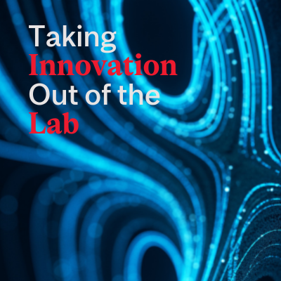 Taking Innovation Out of the Lab