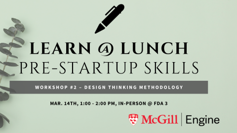 Workshop #2 - Design Thinking Methodology Mar. 14th, 1:00 - 2:00 pm, in-person @ FDA 3