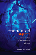 Book cover: "Enchanted Objects: Visual Art and Contemporary Fiction"