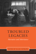 Book cover: "Troubled Legacies: Narrative and Inheritance"