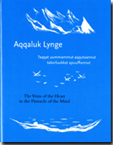 book cover of "The Veins of the Heart to the Pinnacle of the Mind" by Aqqaluk Lynge, Ken Norris and Marianne Stenbaek, trans.