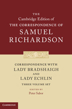Book cover of "The Cambridge Edition of the Correspondence of Samuel Richardson. Correspondence with Lady Bradshaigh and Lady Echlin, 3 vols." edited by Peter Sabor