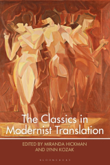 Book cover of "The Classics in Modernist Translation" edited by Lynn Kozak and Miranda Hickman