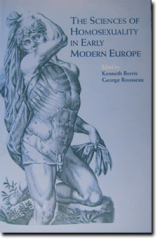 book cover of "The Sciences of Homosexuality in Early Modern Europe" by Ken Borris 