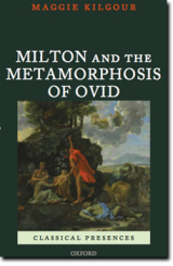 "Milton and the Metamorphosis of Ovid" by Maggie Kilgour
