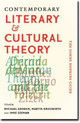 "Contemporary Literary &amp; Cultural Theory: The Johns Hopkins Guide" edited by Michael Groden, Martin Kreiswirth &amp; Imre Szeman