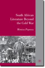 book cover of "South African Literature Beyond the Cold War" by Monica Popescu