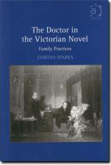 book cover of "The Doctor in the Victorian Novel: Family Practices" by Tabitha Sparks