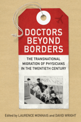 Doctors Beyond Borders: The Transnational Migration of Physicians in the Twentieth Century