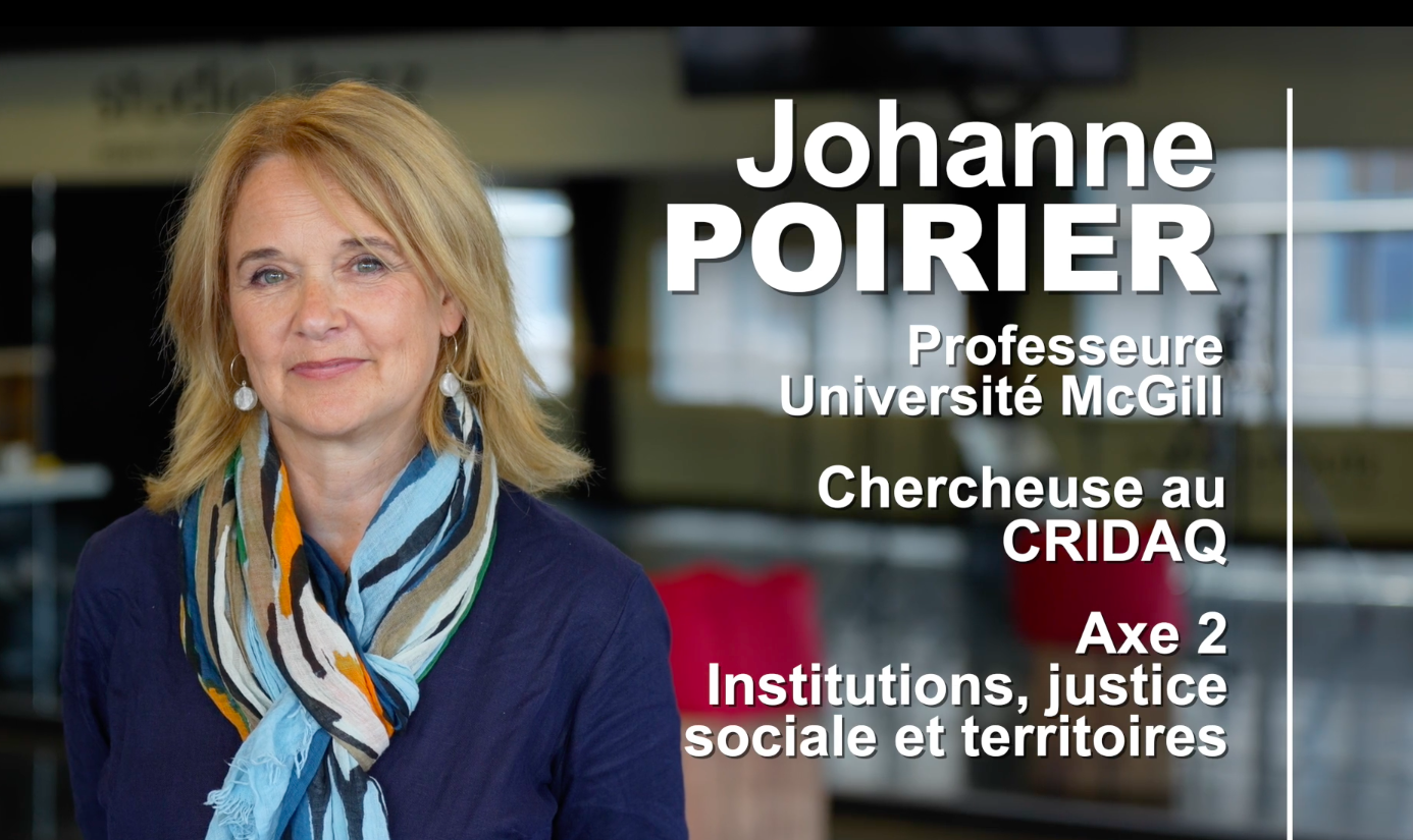 Professor Johanne Poirier. On-screen text reads "Professeure Johanne Poirier, Chercheuse au CRIDAQ, Axe 2: Insititutions, justice sociale et territoires".