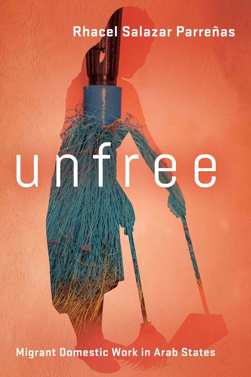 Book cover for Unfree Migrant Domestic Work in Arab States