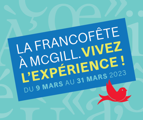 Francofête à McGill - Vivez l'expérience !