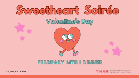 Sweetheart Soiree Dinner  Food and Dining Services - McGill