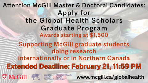McGill Global Health Scholars - Graduate Program 2021 Call for applications flyer with new  February 21 deadline