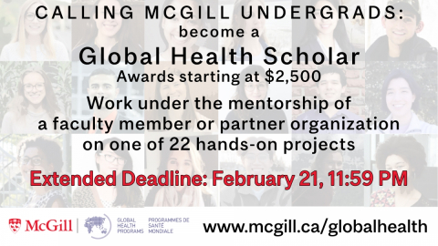 McGill Global Health Scholars - Undergraduate Program 2021 Call for applications flyer with new February 21 deadline