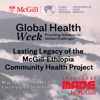 Flyer for the event with the event title and date, the McGill GHP, Global Health week and Made By McGill Logos over a background of Ethiopian mountains