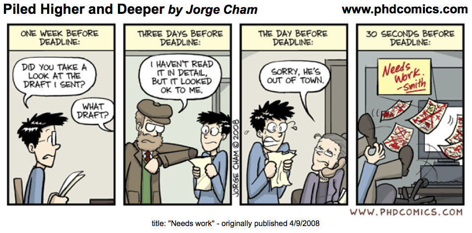Comic where the student repeatedly asks supervisor for feedback and comically receives it in abundance 30 seconds before deadline after several attempts.