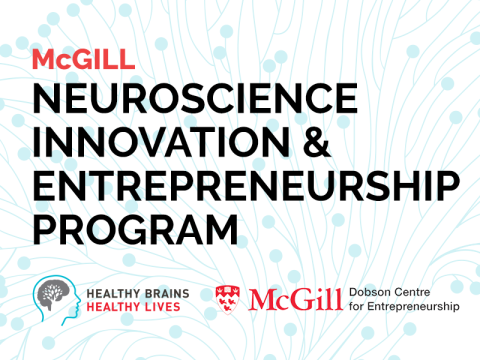 words: McGill Neuroscience innovation & Entrepreneurship program, with HBHL and Dobson Centre logos below 