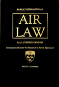 Public International Air Law (2008) by Professor Paul Stephen Dempsey