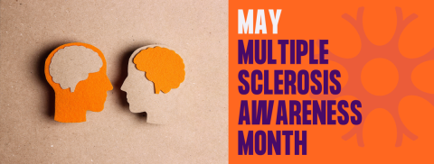 Graphic that says May Multiple Sclerosis Awareness Month