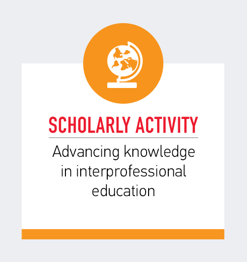 Scholarly Activity - Advancing knowledge in interprofessional education