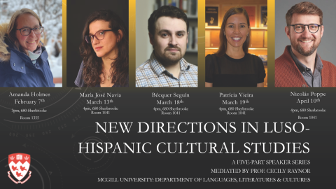 Flyer for "New Directions in Luso-Hispanic Cultural Studies" featuring headshots of five speakers with names and dates. Organized by McGill University, Department of Languages, Literatures & Cultures.
