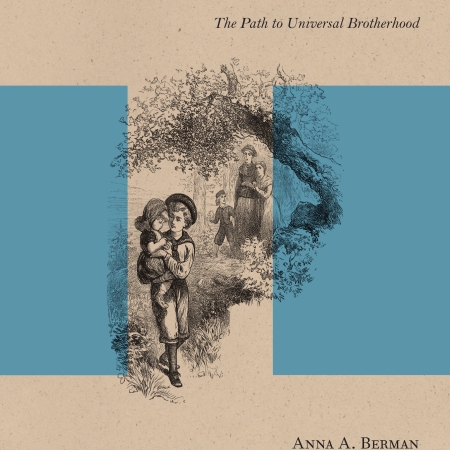 Siblings in Tolstoy and Dostoevsky: The Path to Universal Brotherhood, by Anna A. Berman