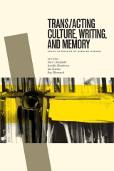 Page couverture du livre "Trans/acting culture, writing and memory"