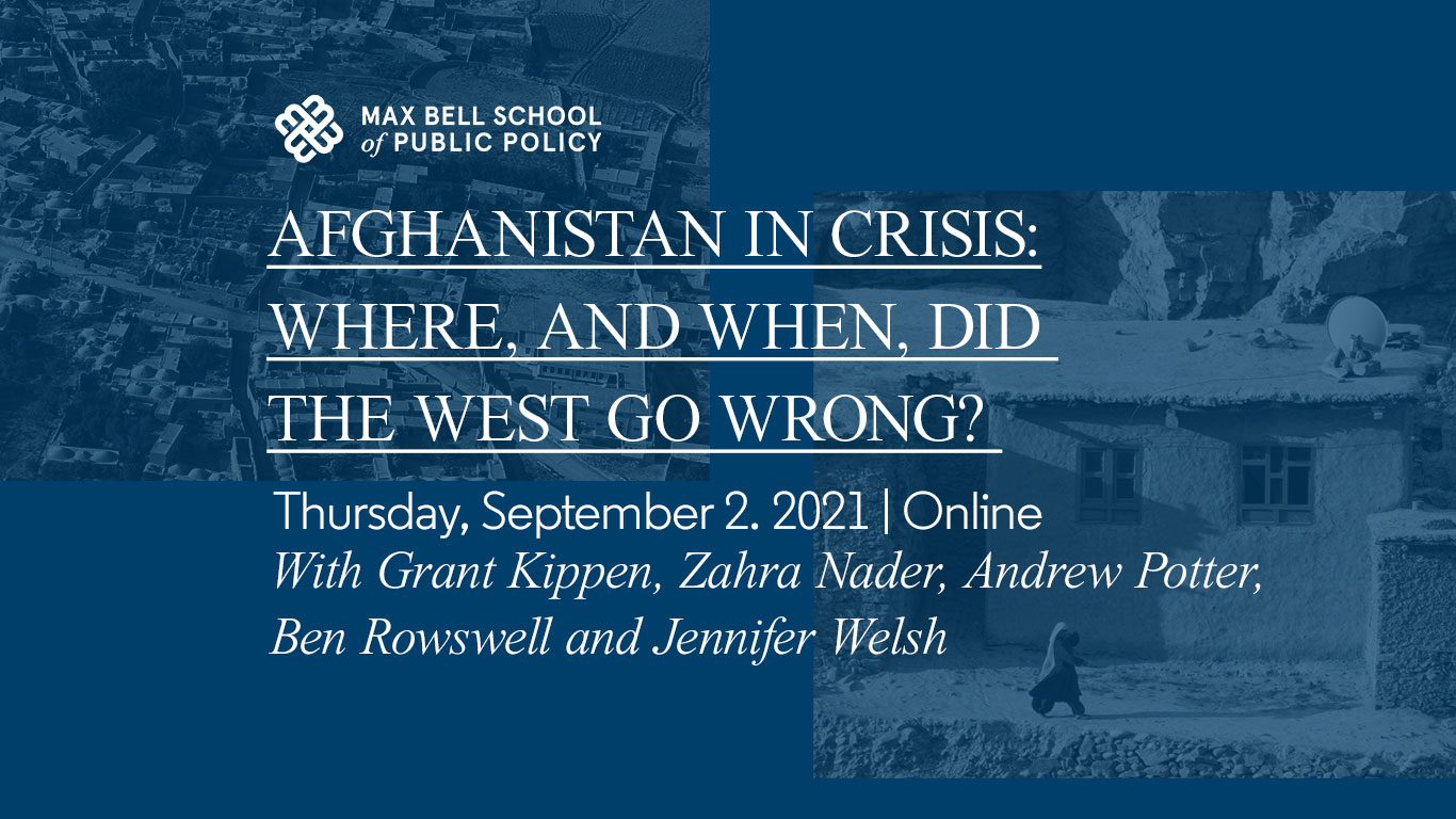 Afghanistan In Crisis: Where, And When, Did the West Go Wrong?     Thursday, 2 September 2021   1:30-3:00 p.m. 