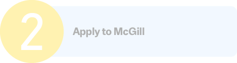 Step 2: Apply to McGill