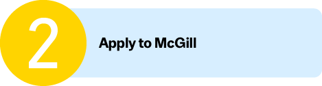 Step 2: Apply to McGill