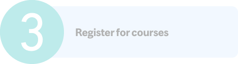 Step 3: Register for courses