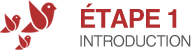 Étape 1 Introduction