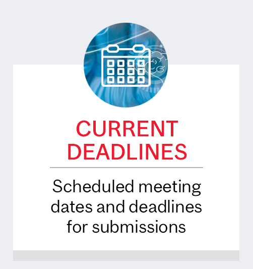 Current Deadlines - Scheduled meeting dates and deadlines for submissions