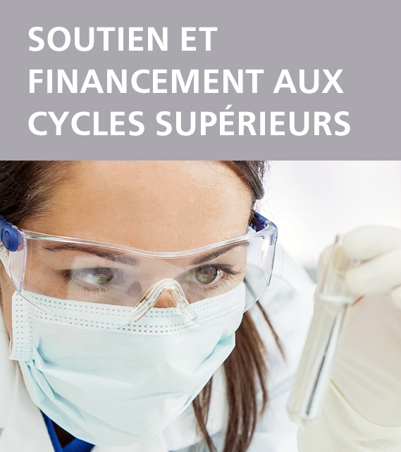 Soutien et financement aux cycles supérieurs