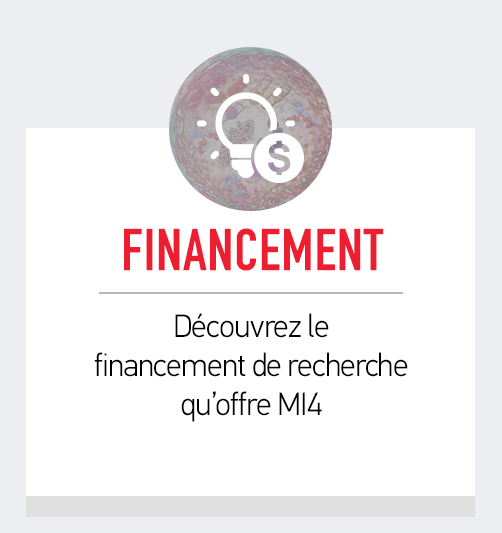 Financement – Découvrez le financement de recherche qu'offre MI4