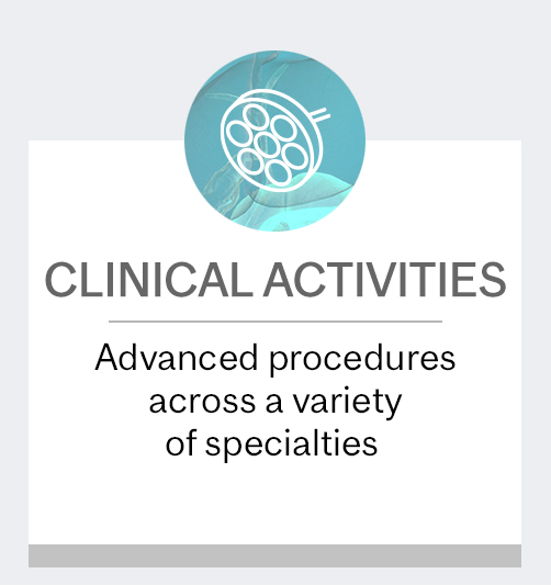 Clinical Activities - Advanced procedures across a variety of specialties