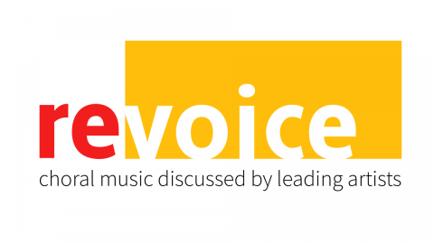 ReVoice logo, followed by the text "choral music discussed by leading artists"