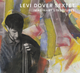 Imaginary Structures by Levi Dover Sextet album cover